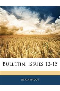 Bulletin, Issues 12-15