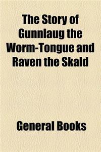 The Story of Gunnlaug the Worm-Tongue and Raven the Skald
