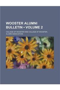 Wooster Alumni Bulletin (Volume 2)