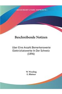 Beschreibende Notizen: Uber Eine Anzahl Bemerkenswerte Elektrizitatswerke In Der Schweiz (1896)