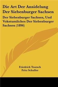 Die Art Der Ansidelung Der Siebenburger Sachsen