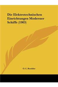 Elektrotechnischen Einrichtungen Moderner Schiffe (1903)