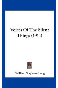 Voices of the Silent Things (1914)