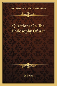 Questions on the Philosophy of Art