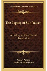 The Legacy of Sun Yatsen