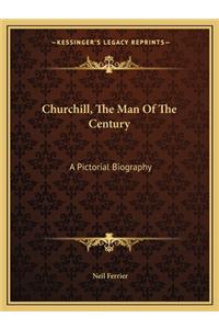 Churchill, the Man of the Century