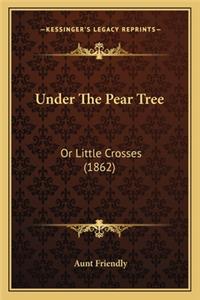 Under the Pear Tree