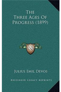 The Three Ages of Progress (1899)