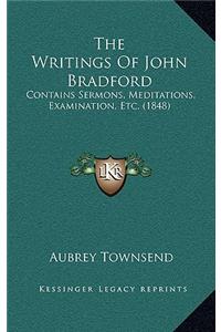 The Writings of John Bradford