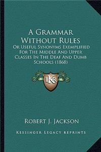 Grammar Without Rules