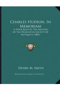 Charles Hudson, In Memoriam