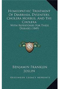 Homeopathic Treatment of Diarrhea, Dysentery, Cholera Morbus, and the Cholera