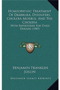 Homeopathic Treatment of Diarrhea, Dysentery, Cholera Morbus, and the Cholera