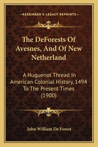 DeForests Of Avesnes, And Of New Netherland