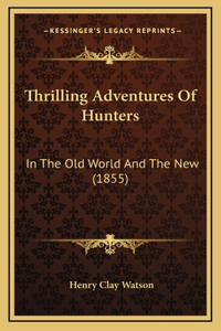 Thrilling Adventures of Hunters
