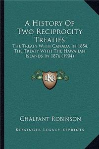 History Of Two Reciprocity Treaties