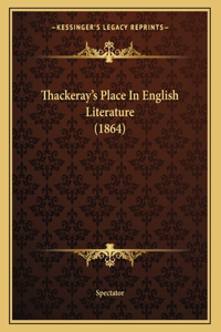 Thackeray's Place In English Literature (1864)