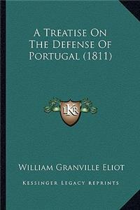 A Treatise On The Defense Of Portugal (1811)