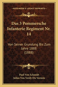 Das 3 Pommersche Infanterie Regiment Nr. 14