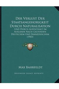 Der Verlust Der Staatsangehorigkeit Durch Naturalisation