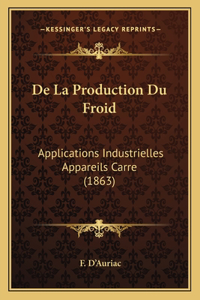 De La Production Du Froid