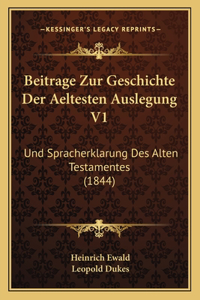 Beitrage Zur Geschichte Der Aeltesten Auslegung V1