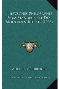 Nietzsches Philosophie Vom Standpunkte Des Modernen Rechts (1906)