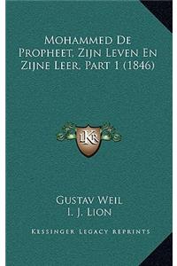 Mohammed de Propheet, Zijn Leven En Zijne Leer, Part 1 (1846)
