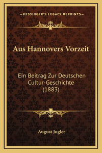 Aus Hannovers Vorzeit