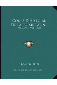 Cours D'Histoire De La Poesie Latine