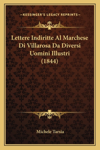 Lettere Indiritte Al Marchese Di Villarosa Da Diversi Uomini Illustri (1844)