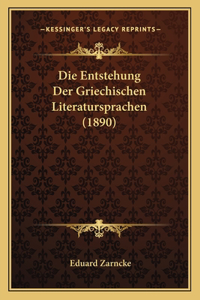 Entstehung Der Griechischen Literatursprachen (1890)