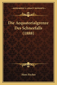 Die Aequatorialgrenze Des Schneefalls (1888)