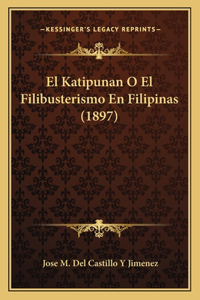 El Katipunan O El Filibusterismo En Filipinas (1897)