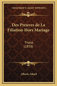 Des Preuves de La Filiation Hors Mariage