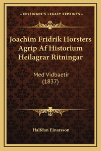 Joachim Fridrik Horsters Agrip Af Historium Heilagrar Ritningar