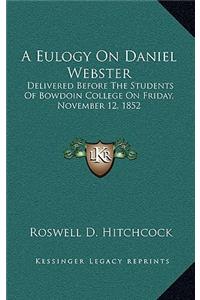 A Eulogy on Daniel Webster