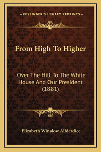 From High To Higher