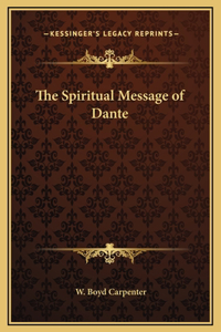 The Spiritual Message of Dante