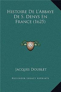 Histoire De L'Abbaye De S. Denys En France (1625)