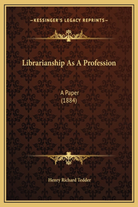 Librarianship As A Profession