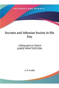 Socrates and Athenian Society in His Day