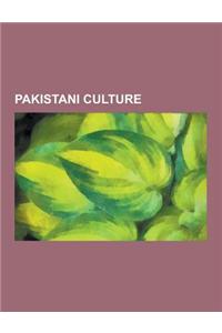 Pakistani Culture: Culture of Pakistan, Hijra, Marriage in Pakistan, Pakistani Cuisine, Paan, Fighter Kite, Qawwali, Pashtunwali, Bhoot,