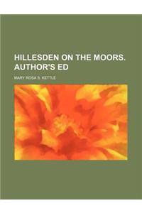 Hillesden on the Moors. Author's Ed