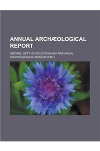 Annual Archaeological Report