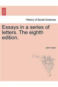 Essays in a Series of Letters. the Eighth Edition.