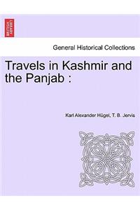 Travels in Kashmir and the Panjab