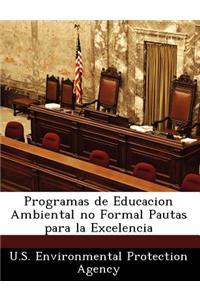 Programas de Educacion Ambiental no Formal Pautas para la Excelencia