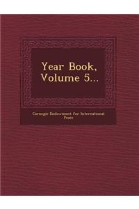 Year Book, Volume 5...