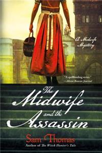 The Midwife and the Assassin: A Midwife Mystery